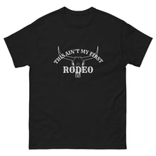 Load image into Gallery viewer, TBO This Ain&#39;t My First Rodeo Tee